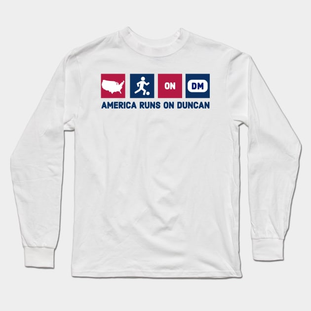 America Runs on Duncan McGuire Long Sleeve T-Shirt by Designedby-E